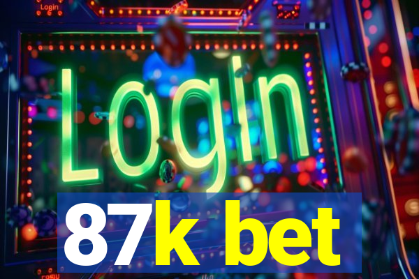 87k bet